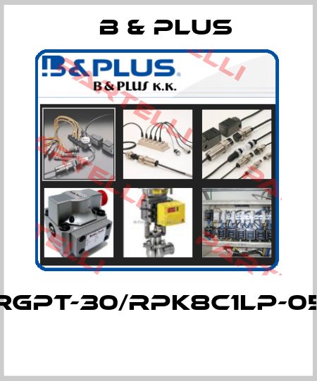 RGPT-30/RPK8C1LP-05  B & PLUS