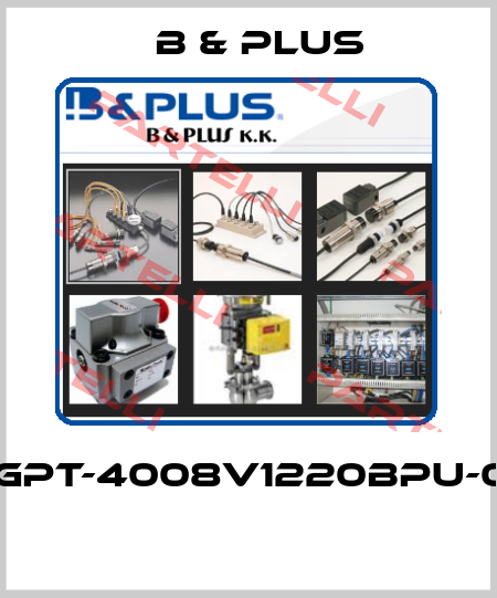 RGPT-4008V1220BPU-03  B & PLUS