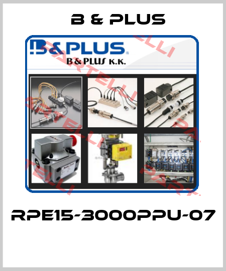 RPE15-3000PPU-07  B & PLUS