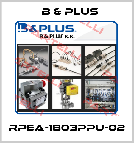 RPEA-1803PPU-02 B & PLUS