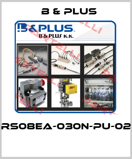 RS08EA-030N-PU-02  B & PLUS