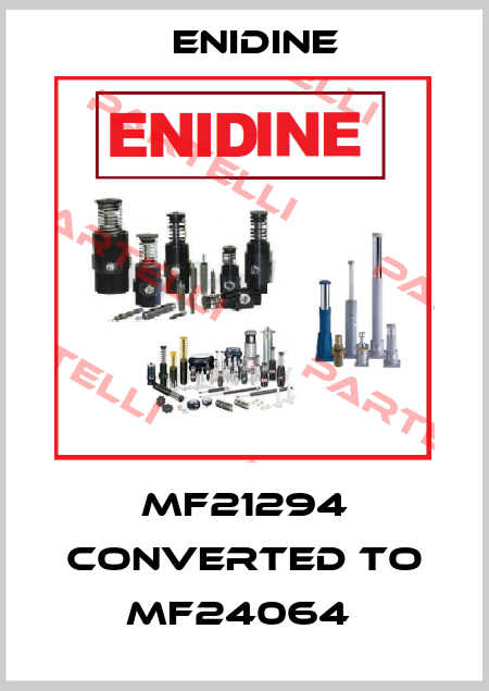 MF21294 converted to MF24064  Enidine