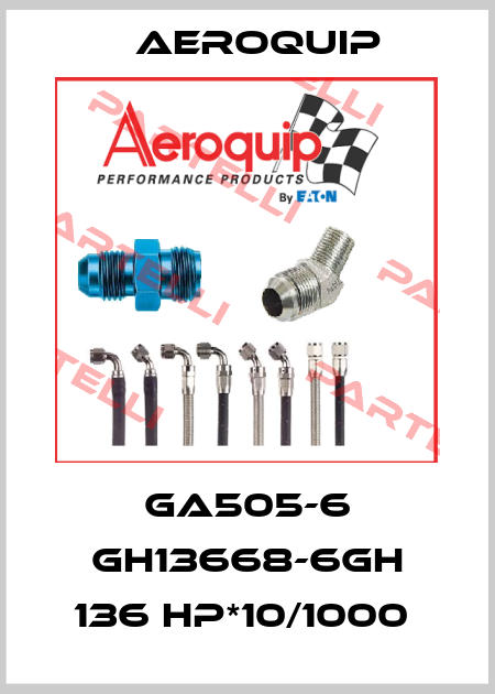GA505-6 GH13668-6GH 136 HP*10/1000  Aeroquip