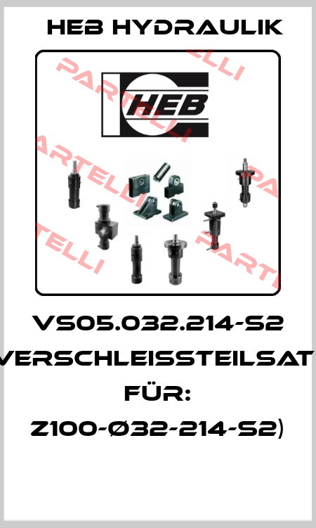 VS05.032.214-S2 (Verschleissteilsatz für: Z100-Ø32-214-S2)  HEB Hydraulik