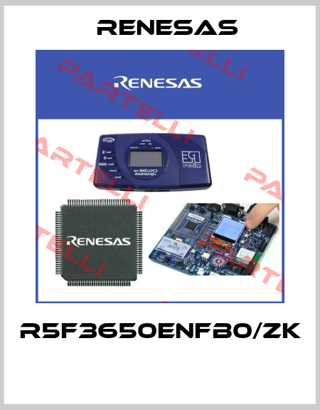 R5F3650ENFB0/ZK  Renesas
