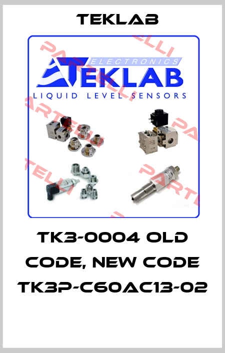 Tk3-0004 old code, new code TK3P-C60AC13-02  Teklab