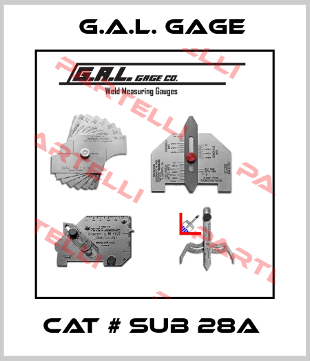 Cat # Sub 28A  G.A.L. Gage