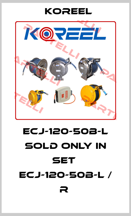 ECJ-120-50B-L sold only in set  ECJ-120-50B-L / R  Koreel