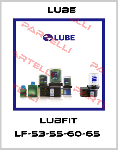 LUBFIT LF-53-55-60-65  Lube