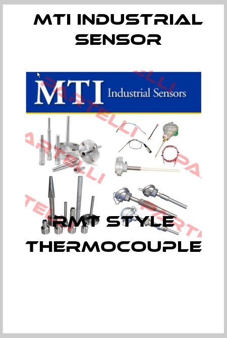RMT STYLE Thermocouple  MTI Industrial Sensor
