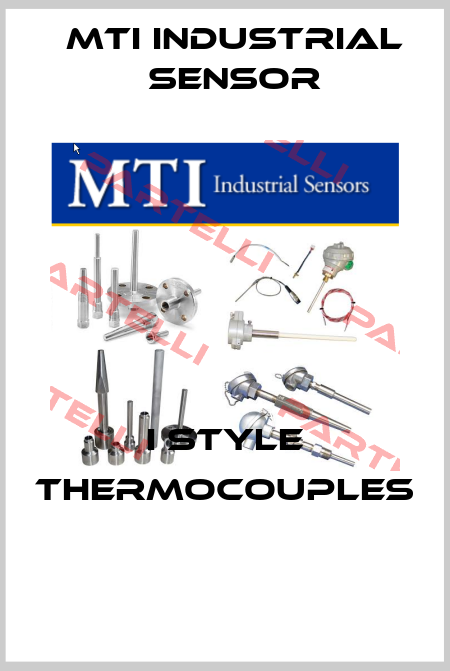 I STYLE Thermocouples  MTI Industrial Sensor