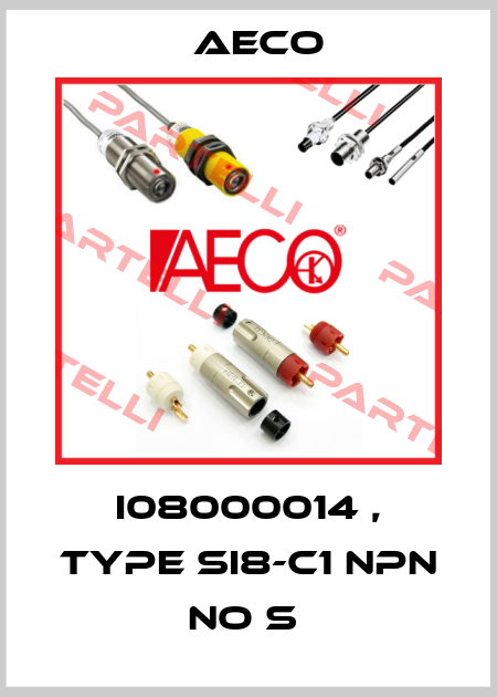 I08000014 , type SI8-C1 NPN NO S  Aeco