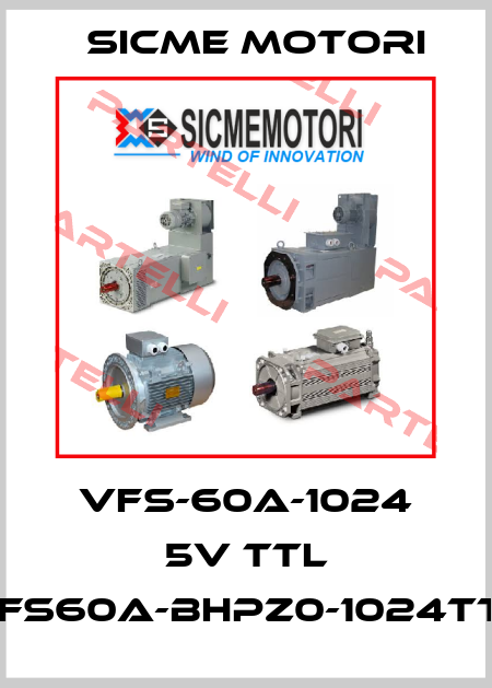 VFS-60A-1024 5V TTL (VFS60A-BHPZ0-1024TTL) Sicme Motori