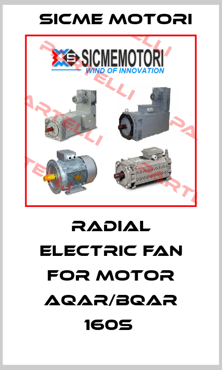 Radial electric fan for motor AQar/BQar 160S  Sicmemotori
