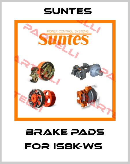 brake pads for IS8K-WS  Suntes