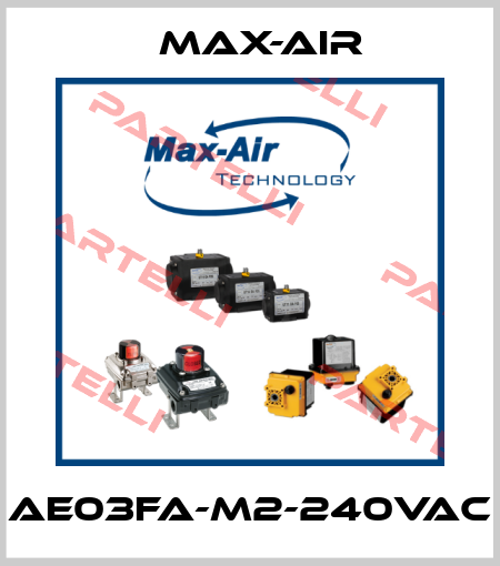AE03FA-M2-240VAC Max-Air