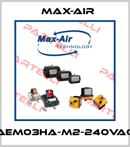 AEM03HA-M2-240VAC Max-Air