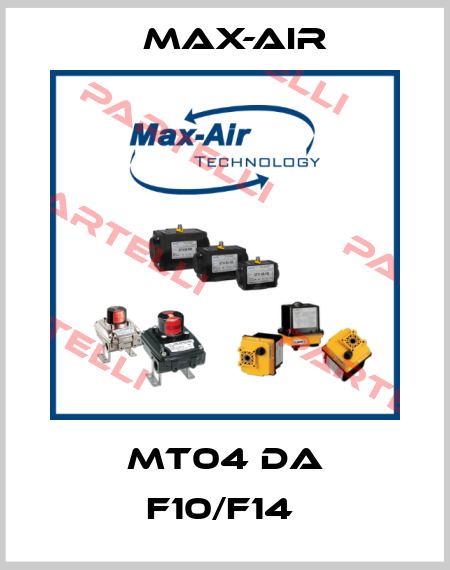 MT04 DA F10/F14  Max-Air