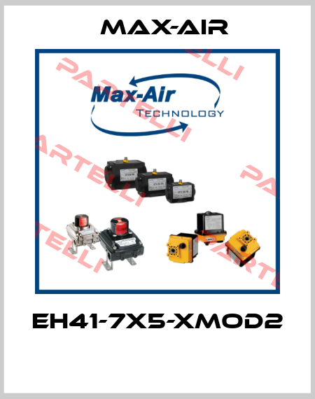 EH41-7X5-XMOD2  Max-Air