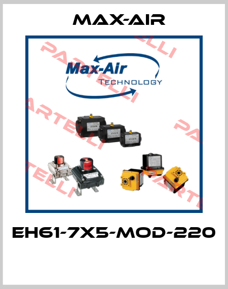 EH61-7X5-MOD-220  Max-Air