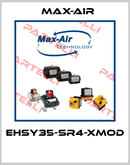 EHSY35-SR4-XMOD  Max-Air