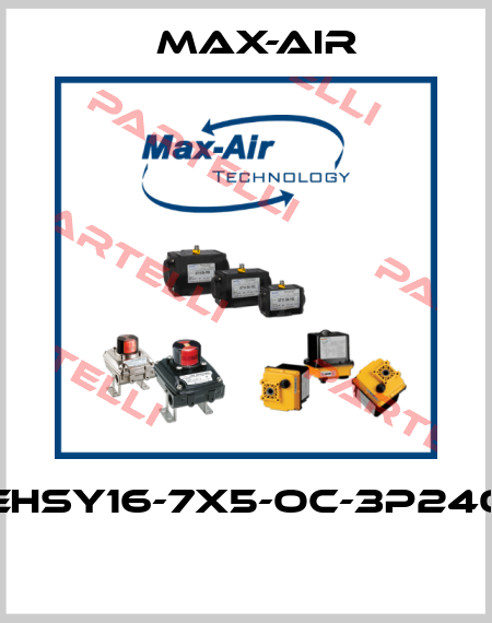 EHSY16-7X5-OC-3P240  Max-Air