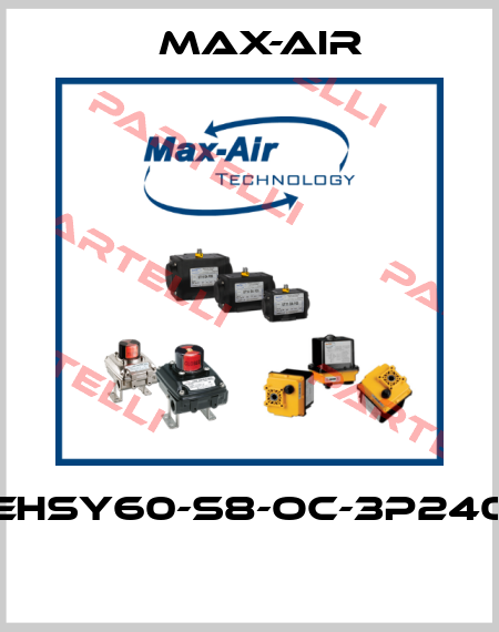 EHSY60-S8-OC-3P240  Max-Air