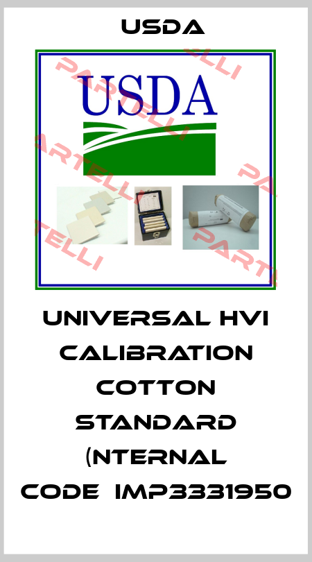 Universal HVI Calibration Cotton Standard (nternal code	IMP3331950 USDA