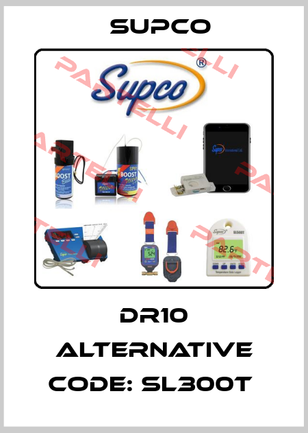 DR10 alternative code: SL300T  SUPCO