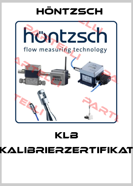 KLB (Kalibrierzertifikat)  Höntzsch