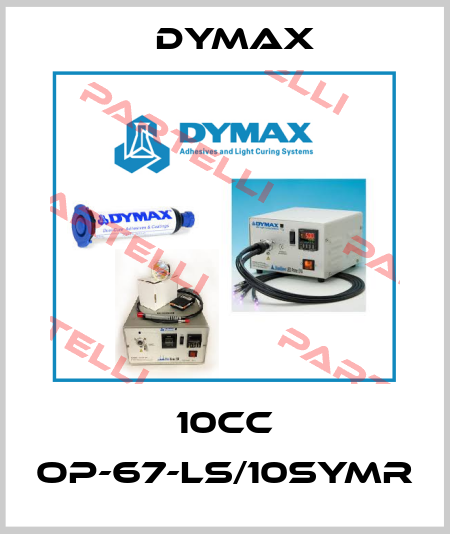 10cc OP-67-LS/10SYMR Dymax