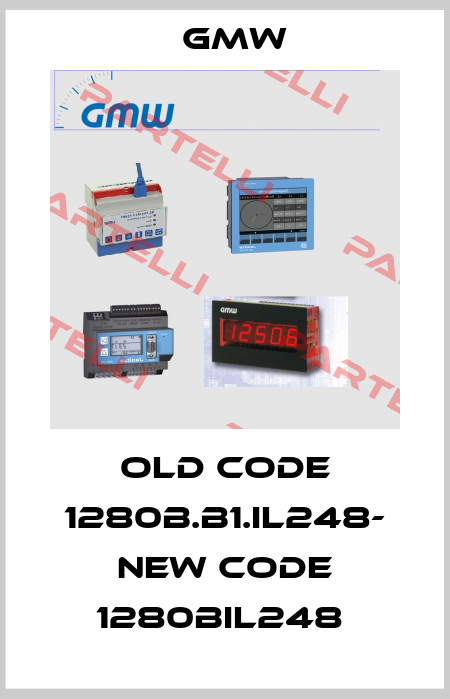 old code 1280B.B1.IL248- new code 1280BIL248  GMW
