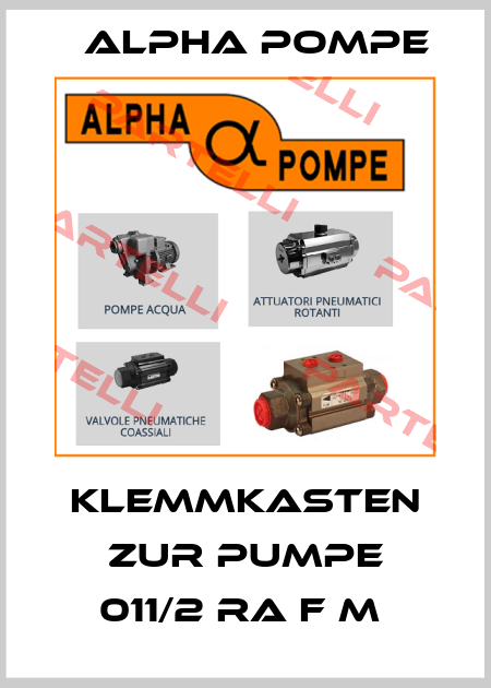 Klemmkasten zur Pumpe 011/2 RA F M  Alpha Pompe