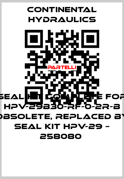 seal kit complete for HPV-29B30-RF-0-2R-B obsolete, replaced by Seal kit HPV-29 – 258080  Continental Hydraulics