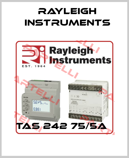 TAS 242 75/5A   Rayleigh Instruments