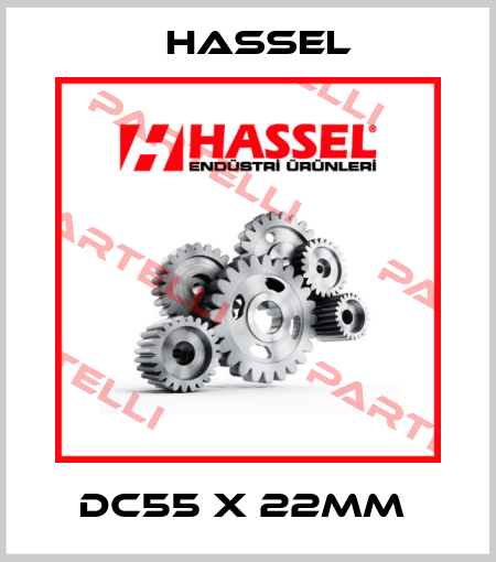 DC55 x 22mm  Hassel