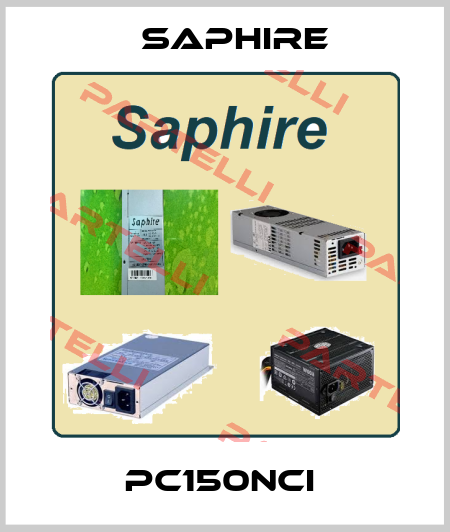 PC150NCI  Saphire