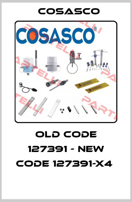 old code 127391 - new code 127391-X4   Cosasco