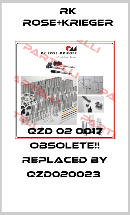 QZD 02 0017 Obsolete!! Replaced by QZD020023  RK Rose+Krieger