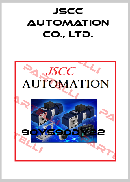 90YS90DY22  JSCC AUTOMATION CO., LTD.