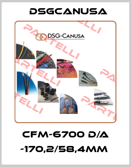 CFM-6700 D/A -170,2/58,4mm  Dsg-canusa