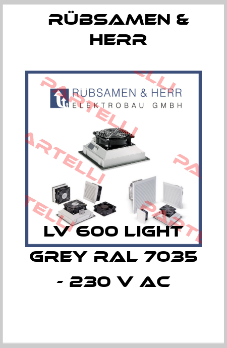 LV 600 light grey RAL 7035 - 230 V AC Rübsamen & Herr