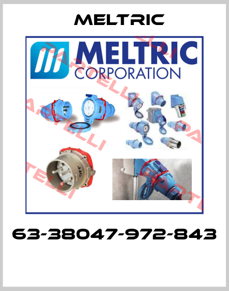 63-38047-972-843  Meltric