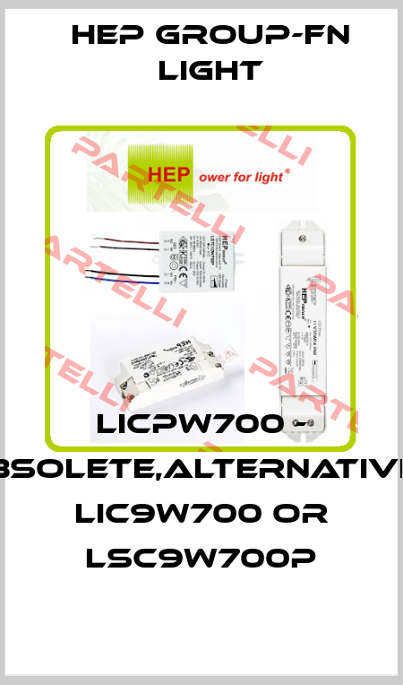 LICPW700 - obsolete,alternatives LIC9W700 or LSC9W700P Hep group-FN LIGHT
