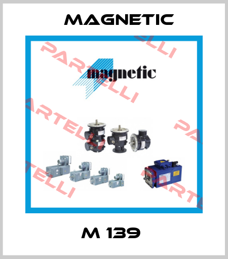 M 139  Magnetic