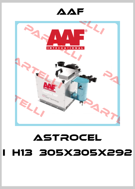 ASTROCEL I	H13	305X305X292  AAF