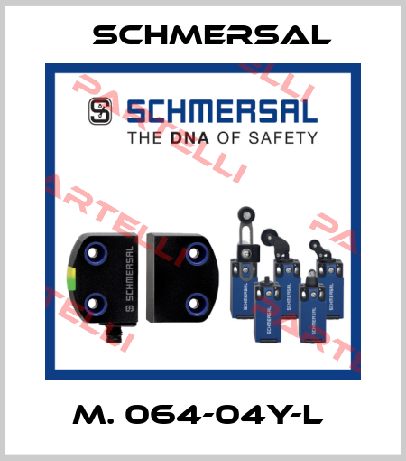 M. 064-04Y-L  Schmersal