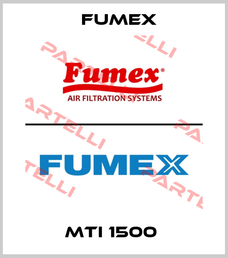 MTI 1500  Fumex