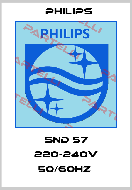 SND 57 220-240V 50/60Hz  Philips