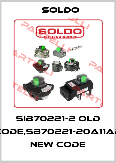SIB70221-2 old code,SB70221-20A11A2 new code Soldo